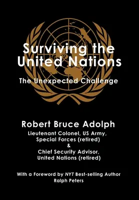 Supraviețuirea Organizației Națiunilor Unite: Provocarea neașteptată - Surviving the United Nations: The Unexpected Challenge