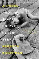 Another Place You've Never Been (Un alt loc în care nu ai fost niciodată) - Another Place You've Never Been