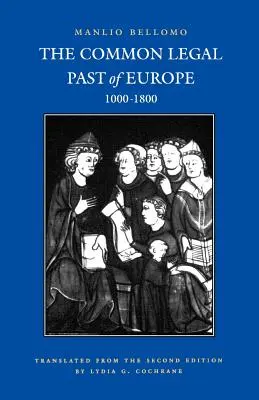 Trecutul juridic comun al Europei, 1000-1800 - Common Legal Past of Europe, 1000-1800