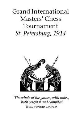 Marele turneu internațional de șah al maeștrilor Sankt Petersburg, 1914 - Grand International Masters' Chess Tournament St. Petersburg, 1914