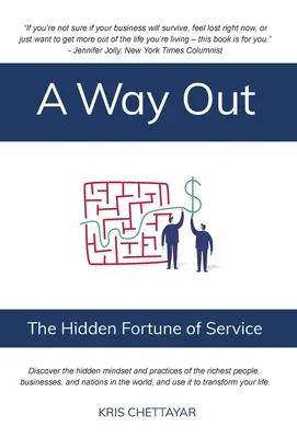 O cale de ieșire: Norocul ascuns al serviciului - A Way Out: The Hidden Fortune of Service