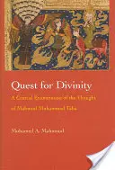Quest for Divinity: O examinare critică a gândirii lui Mahmud Muhammad Taha - Quest for Divinity: A Critical Examination of the Thought of Mahmud Muhammad Taha