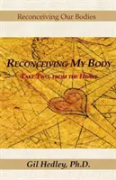 Reconceperea corpului meu: A doua dublă, din inimă - Reconceiving My Body: Take Two, from the Heart