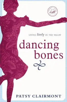 Dancing Bones: Trăind plin de viață în vale - Dancing Bones: Living Lively in the Valley