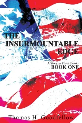 The Insurmountable Edge: Cartea întâi - The Insurmountable Edge: Book One