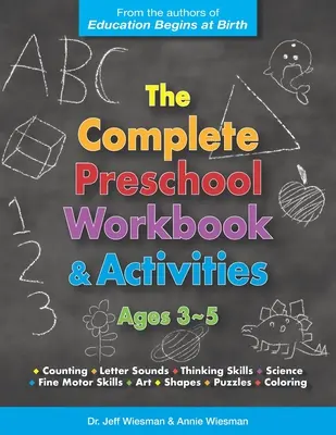 Cartea de lucru și activități complete pentru preșcolari: Ages 3 - 5 - The Complete Preschool Workbook & Activities: Ages 3 - 5