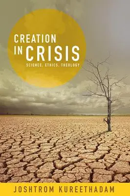 Creația în criză: Știință, etică, teologie - Creation in Crisis: Science, Ethics, Theology