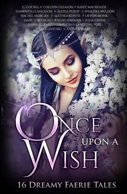 Once Upon A Wish: Șaisprezece povești de zâne de vis - Once Upon A Wish: Sixteen Dreamy Faerie Tales