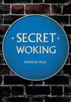 Woking secret - Secret Woking