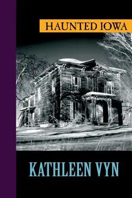Iowa bântuită - Haunted Iowa