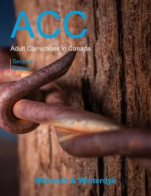 Corecțiile pentru adulți în Canada, ediția a doua - Adult Corrections in Canada, Second Edition