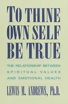 Să fii sincer cu tine însuți - To Thine Own Self Be True