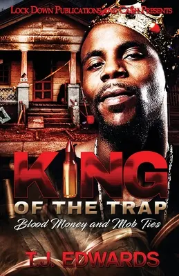 Regele capcanei: Bani de sânge și legături mafiote - King of the Trap: Blood Money and Mob Ties