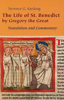 Viața Sfântului Benedict de Grigore cel Mare: Traducere și Comentariu - Life of Saint Benedict by Gregory the Great: Translation and Commentary