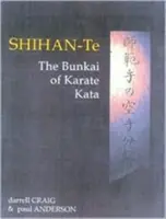 Shihan Te: Bunkai de Kata - Shihan Te: The Bunkai of Kata