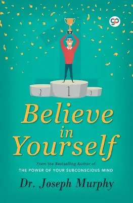 Credeți în voi înșivă - Believe in Yourself