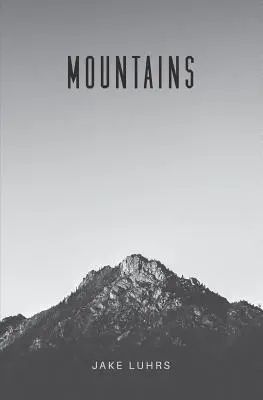 Munții: 25 de devoționale cu Jake Luhrs - Mountains: 25 Devotionals with Jake Luhrs