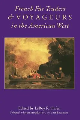 Comercianți de blănuri și călători francezi în vestul american - French Fur Traders and Voyageurs in the American West