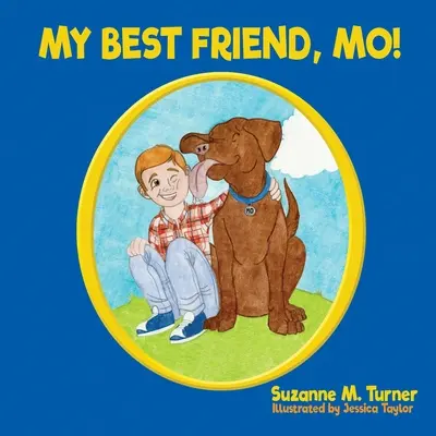 Cel mai bun prieten al meu, Mo! - My Best Friend, Mo!