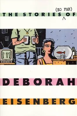 Poveștile (de până acum) ale Deborei Eisenberg - The Stories (So Far) of Deborah Eisenberg