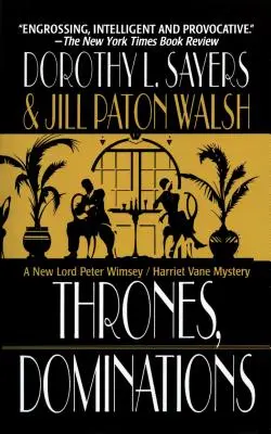 Tronuri, stăpâniri: Un mister Lord Peter Wimsey / Harriet Vane - Thrones, Dominations: A Lord Peter Wimsey / Harriet Vane Mystery
