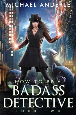 Cum să fii un detectiv dur doi - How To Be A Badass Detective Two