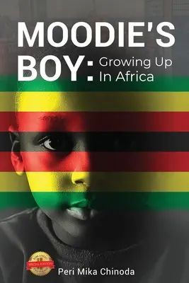 Moodie's Boy: Crescând în Africa - Moodie's Boy: Growing Up in Africa