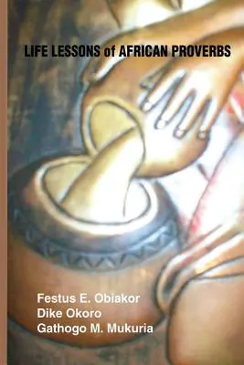 Lecții de viață din proverbele africane - Life Lessons of African Proverbs
