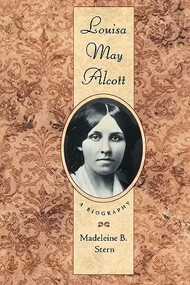 Louisa May Alcott: O biografie - Louisa May Alcott: A Biography