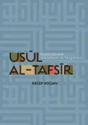 Usul Al-Tafsir: Științele și metodologia Coranului - Usul Al-Tafsir: The Sciences and Methodology of the Qur'an