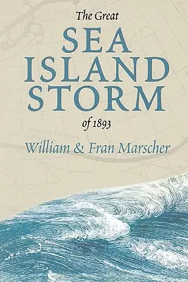 Marea furtună de la Sea Island din 1893 - The Great Sea Island Storm of 1893
