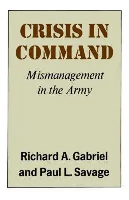 Criza în comandament: Management defectuos în armată - Crisis in Command: Mismanagement in the Army