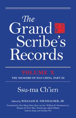 The Grand Scribe's Records, volumul X: Volumul X: Memoriile Chinei Han, partea III - The Grand Scribe's Records, Volume X: Volume X: The Memoirs of Han China, Part III