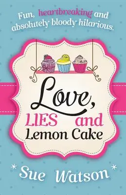 Dragoste, minciuni și tort cu lămâie - Love, Lies and Lemon Cake