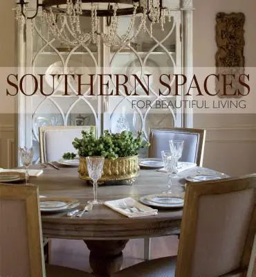 Southern Spaces: Pentru o viață frumoasă - Southern Spaces: For Beautiful Living