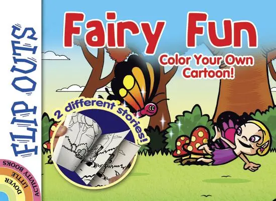 Flip Outs -- Distracție cu zâne: Colorează-ți propriul desen animat! - Flip Outs -- Fairy Fun: Color Your Own Cartoon!