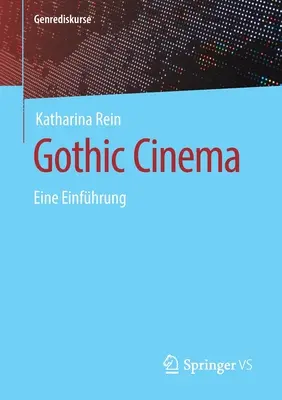 Filmul gotic: Eine Einfhrung - Gothic Cinema: Eine Einfhrung