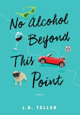 Fără alcool dincolo de acest punct - No Alcohol Beyond This Point