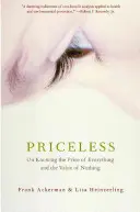 Priceless: On Knowing the Price of Everything and the Value of Nothing