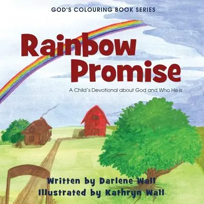 Promisiunea curcubeului: Un devoțional al copilului despre Dumnezeu și cine este El - Rainbow Promise: A Child's Devotional about God and Who He Is