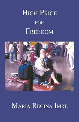 Un preț mare pentru libertate - High Price for Freedom