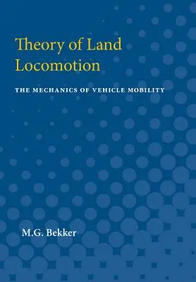 Teoria locomoției terestre: Mecanica mobilității vehiculelor - Theory of Land Locomotion: The Mechanics of Vehicle Mobility