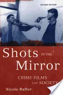 Împușcături în oglindă: Filmele polițiste și societatea - Shots in the Mirror: Crime Films and Society