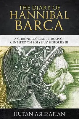 Jurnalul lui Hannibal Barca: O retrospectivă cronologică centrată pe istoriile lui Polybius III - The Diary of Hannibal Barca: A Chronological Retrospect Centered on Polybius' Histories III