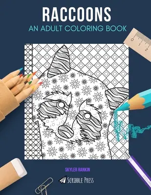 Ratonii: O CARTE DE COLORAT PENTRU ADULȚI: O carte de colorat cu ratoni pentru adulți - Raccoons: AN ADULT COLORING BOOK: A Raccoons Coloring Book For Adults
