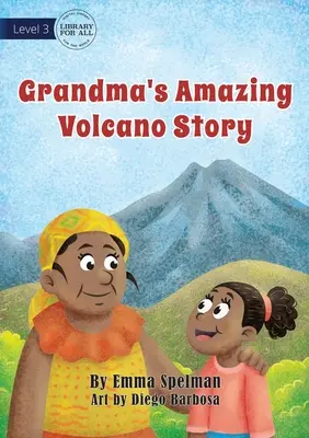 Povestea uimitoare a bunicii despre vulcan - Grandma's Amazing Volcano Story