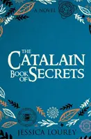 Cartea secretelor catalane: A Book Club Pick! - The Catalain Book of Secrets: A Book Club Pick!
