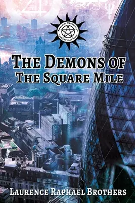 Demonii milei pătrate (The Demons of the Square Mile) - The Demons of the Square Mile