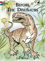 Înainte de dinozauri Carte de colorat - Before the Dinosaurs Coloring Book