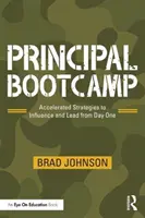 Principal Bootcamp: Strategii accelerate pentru a influența și a conduce din prima zi - Principal Bootcamp: Accelerated Strategies to Influence and Lead from Day One